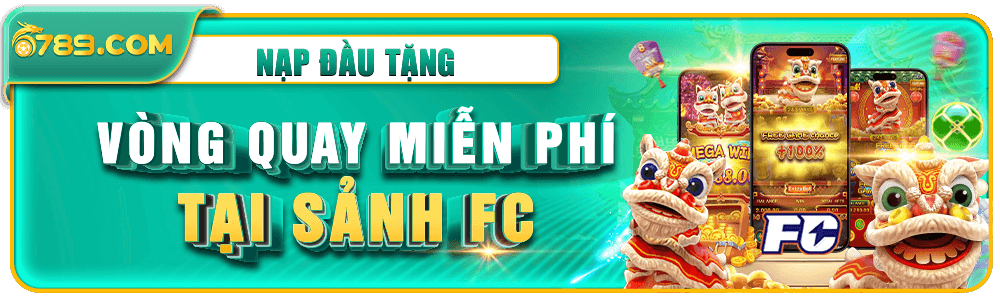 Khuyến mãi tặng 10 vòng quay sảnh FC